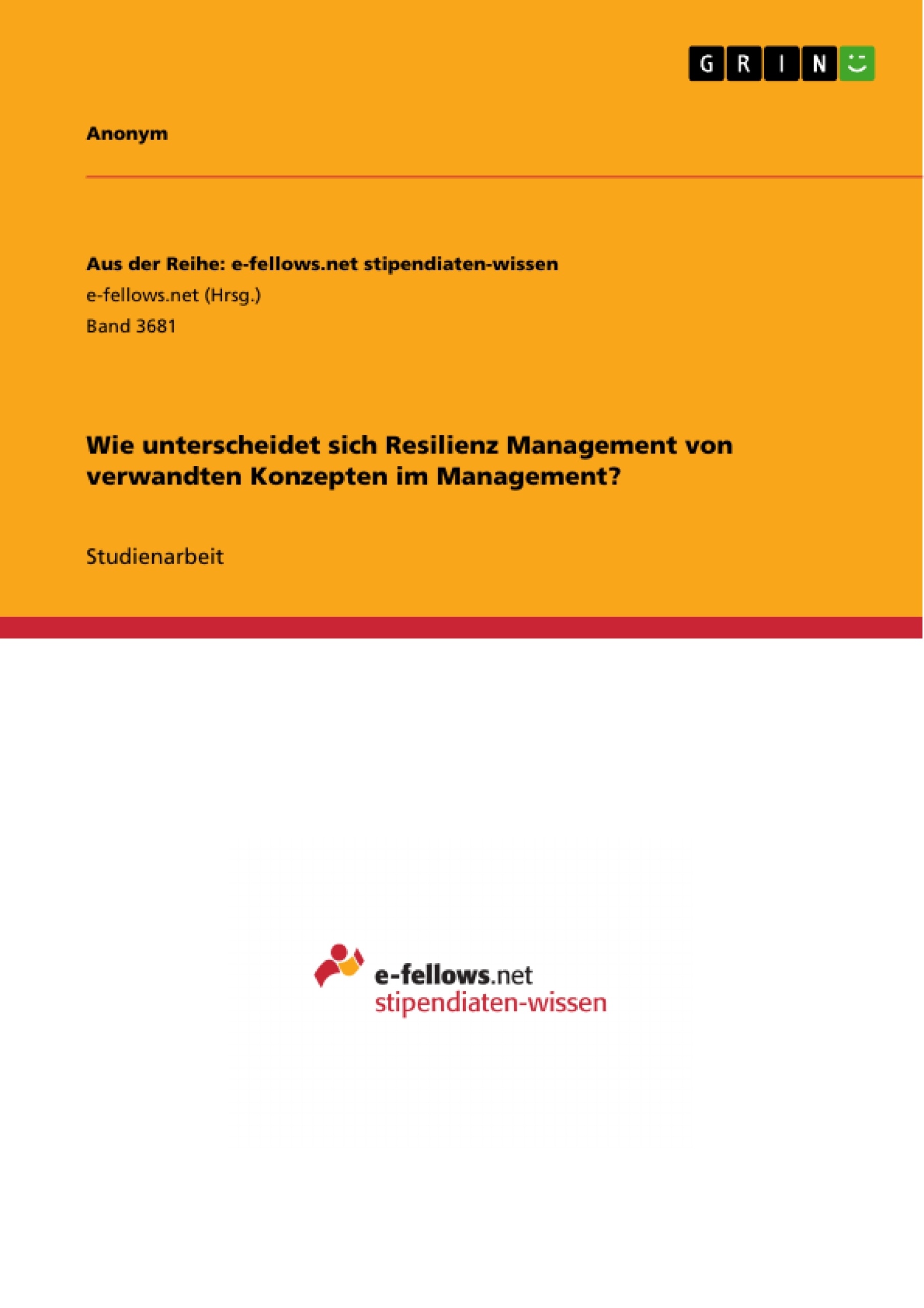Titel: Wie unterscheidet sich Resilienz Management von verwandten Konzepten im Management?