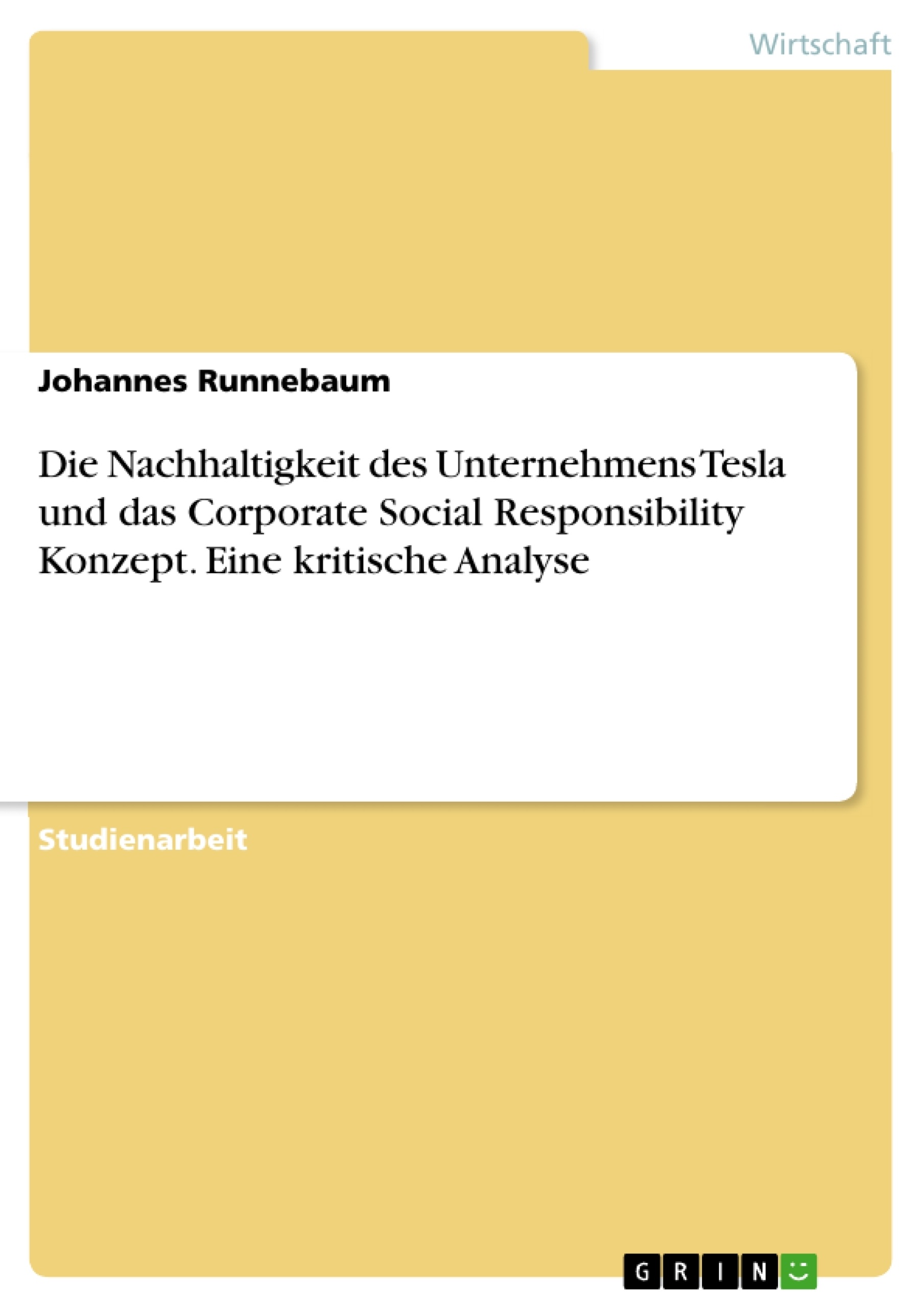 Titel: Die Nachhaltigkeit des Unternehmens Tesla und das Corporate Social Responsibility Konzept. Eine kritische Analyse