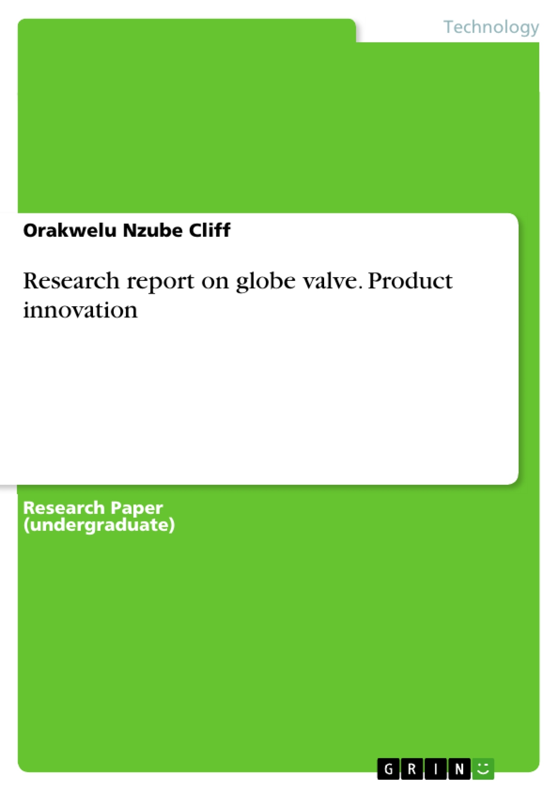 Titel: Research report on globe valve. Product innovation