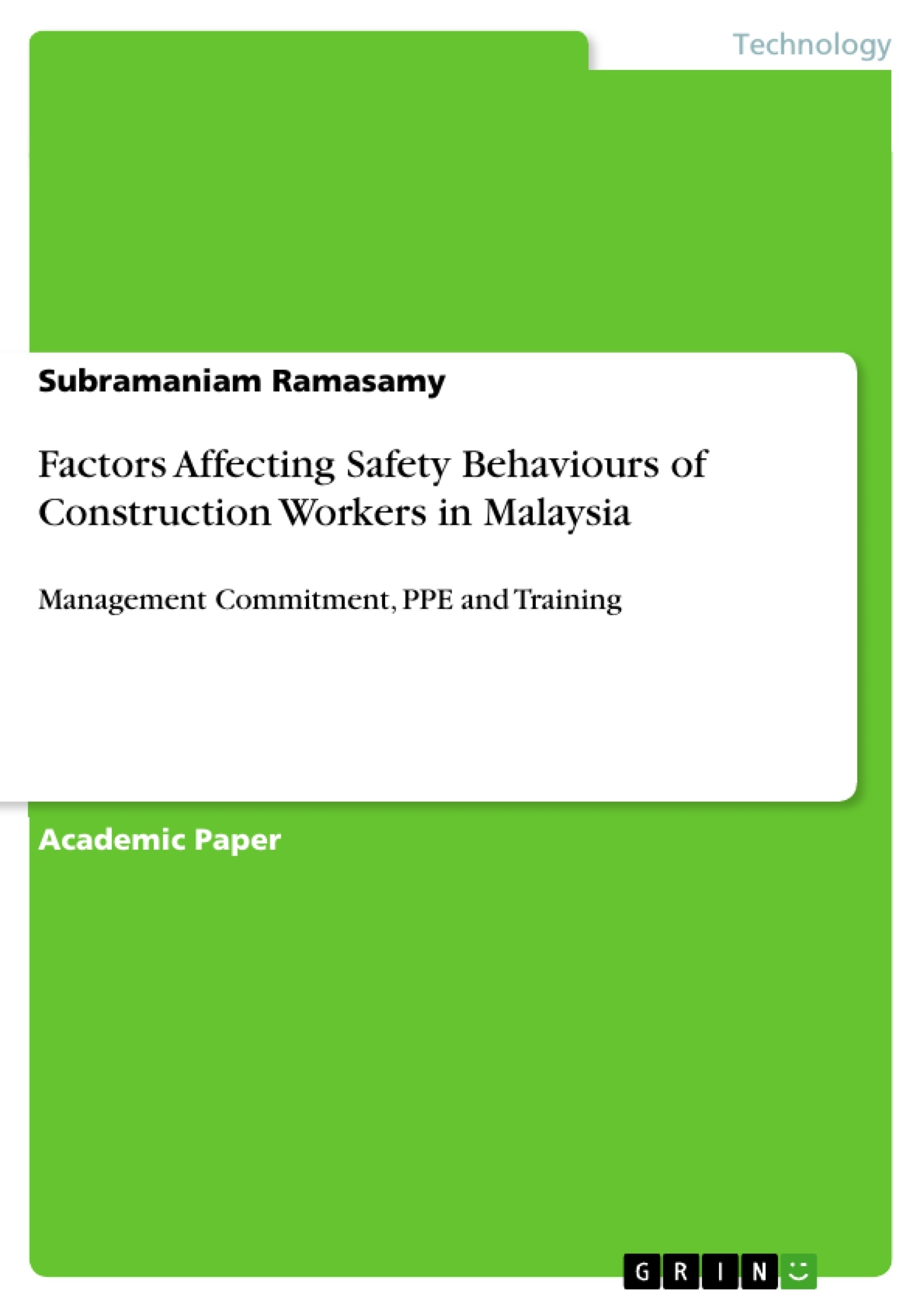 Title: Factors Affecting Safety Behaviours of Construction Workers in Malaysia