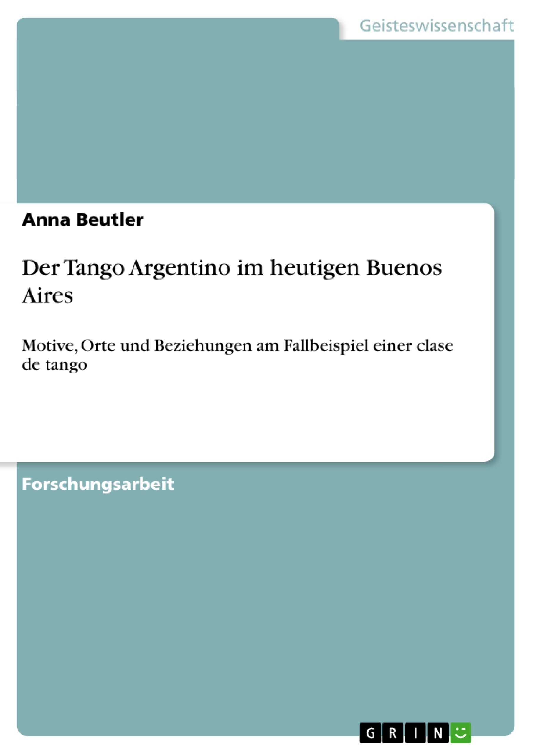 Título: Der Tango Argentino im heutigen Buenos Aires