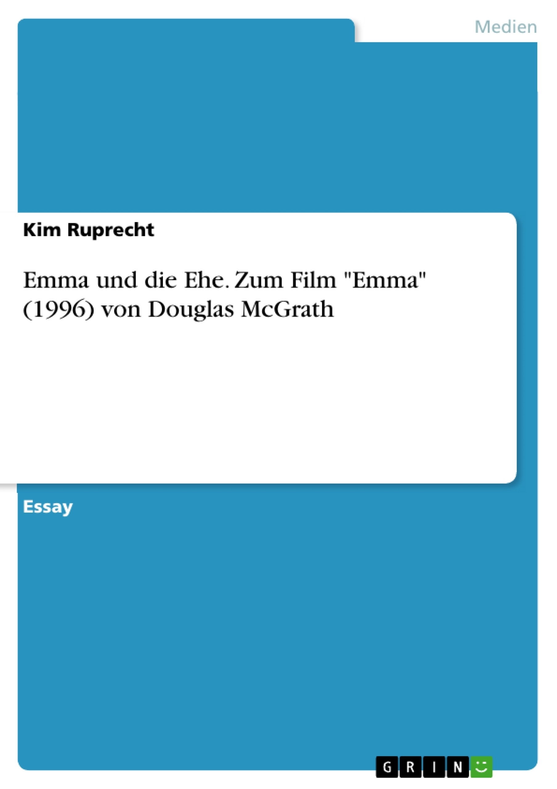 Titel: Emma und die Ehe. Zum Film "Emma" (1996) von Douglas McGrath