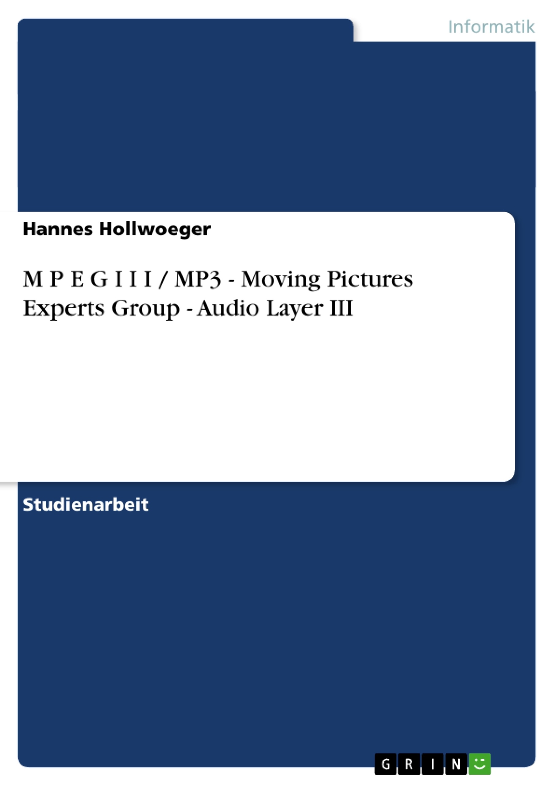 Titre: M P E G I I I / MP3 - Moving Pictures Experts Group - Audio Layer III