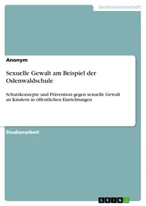 Titel: Sexuelle Gewalt am Beispiel der Odenwaldschule