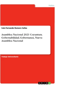 Título: Asamblea Nacional 2021 Coyuntura. Gobernabilidad, Gobernanza, Nueva Asamblea Nacional