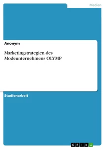 Title: Marketingstrategien des Modeunternehmens OLYMP