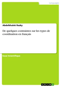 Titre: De quelques contraintes sur les types de coordination en français