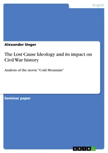 Title: The Lost Cause Ideology and its impact on Civil War history