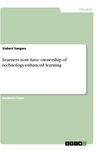 Title: Learners now have ownership of technology-enhanced learning