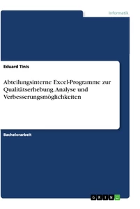 Title: Abteilungsinterne Excel-Programme zur Qualitätserhebung. Analyse und Verbesserungsmöglichkeiten