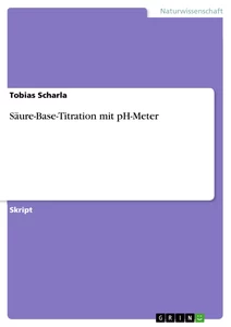 Titel: Säure-Base-Titration mit pH-Meter