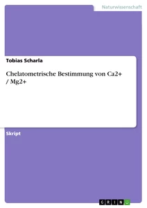 Titel: Chelatometrische Bestimmung von Ca2+ / Mg2+