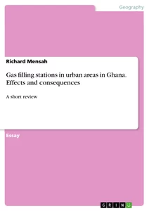 Title: Gas filling stations in urban areas in Ghana. Effects and consequences