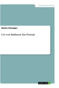 Titre: Urs von Balthasar. Ein Portrait