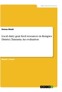 Title: Local dairy goat feed resources in Kongwa District, Tanzania. An evaluation