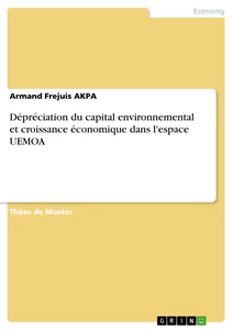 Title: Dépréciation du capital environnemental et croissance économique dans l'espace UEMOA
