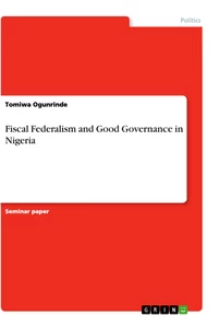Title: Fiscal Federalism and Good Governance in Nigeria