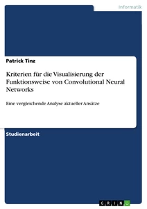 Title: Kriterien für die Visualisierung der Funktionsweise von Convolutional Neural Networks