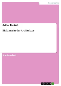 Titel: Bioklima in der Architektur