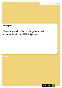 Title: Chances and risks of the geocentric approach of the EPRG System