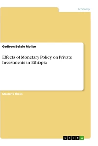 Title: Effects of Monetary Policy on Private Investments in Ethiopia