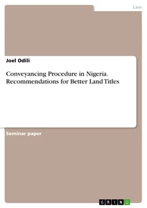 Title: Conveyancing Procedure in Nigeria. Recommendations for Better Land Titles