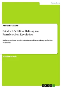 Titel: Friedrich Schillers Haltung zur Französischen Revolution