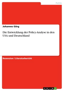 Titel: Die Entwicklung der Policy-Analyse in den USA und Deutschland