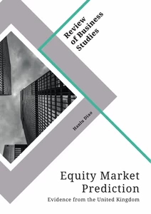 Title: Equity Market Prediction. Evidence from the United Kingdom