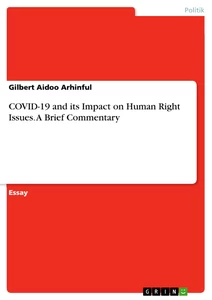 Title: COVID-19 and its Impact on Human Right Issues. A Brief Commentary