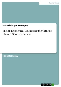 Titre: The 21 Ecumenical Councils of the Catholic Church. Short Overview