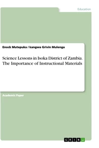 Title: Science Lessons in Isoka District of Zambia. The Importance of Instructional Materials