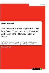 Title: The European Union's payment of social benefits to EU migrants and the further unification of the Member States. An analysis
