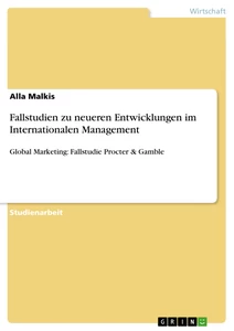 Titel: Fallstudien zu neueren Entwicklungen im Internationalen Management