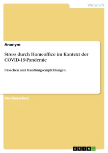 Titel: Stress durch Homeoffice im Kontext der COVID-19-Pandemie