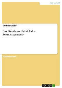 Das Eisenhower-Modell des Zeitmanagements