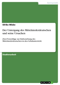 Titel: Der Untergang des Mittelniederdeutschen und seine Ursachen 
