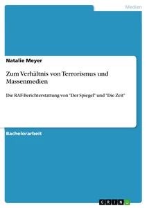 Titel: Zum Verhältnis von Terrorismus und Massenmedien