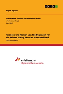 Title: Chancen und Risiken von Niedrigzinsen für die Private Equity Branche in Deutschland
