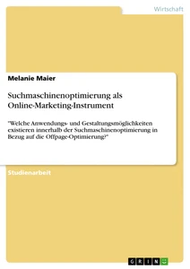 Titel: Suchmaschinenoptimierung als Online-Marketing-Instrument