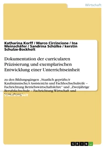 Titel: Dokumentation der curricularen Präzisierung und exemplarischen Entwicklung einer Unterrichtseinheit