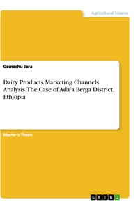 Title: Dairy Products Marketing Channels Analysis. The Case of Ada’a Berga District, Ethiopia