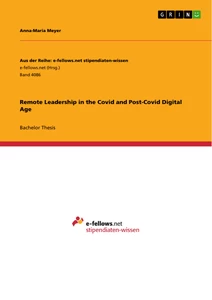 Titel: Remote Leadership in the Covid and Post-Covid Digital Age