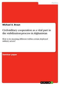 Title: Civil-military cooperation as a vital part in the stabilization-process in Afghanistan