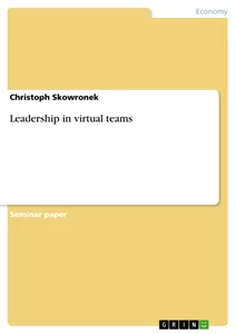 Titel: Leadership in virtual teams