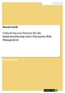 Titel: Critical Success Factors für die Implementierung eines Enterprise Risk Management