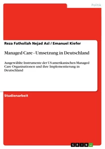 Titel: Managed Care - Umsetzung in Deutschland