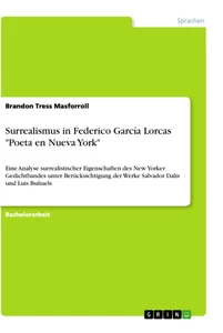 Title: Surrealismus in Federico García Lorcas "Poeta en Nueva York"