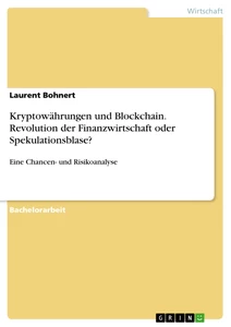 Titel: Kryptowährungen und Blockchain. Revolution der Finanzwirtschaft oder Spekulationsblase?