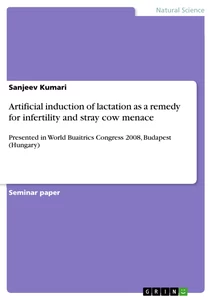 Title: Artificial induction of lactation as a remedy for infertility and stray cow menace